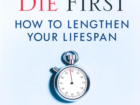 Why Men Die First: How To Lengthen Your Lifespan on Sale