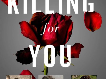 Killing For You: A Brave Soldier, A Beautiful Dancer, And A Shocking Double Murder Online now