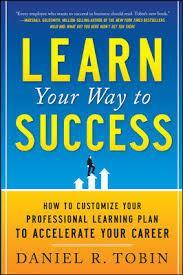 Learn Your Way To Success: How To Customize Your Professional Learning Plan To Accelerate Your Career Online