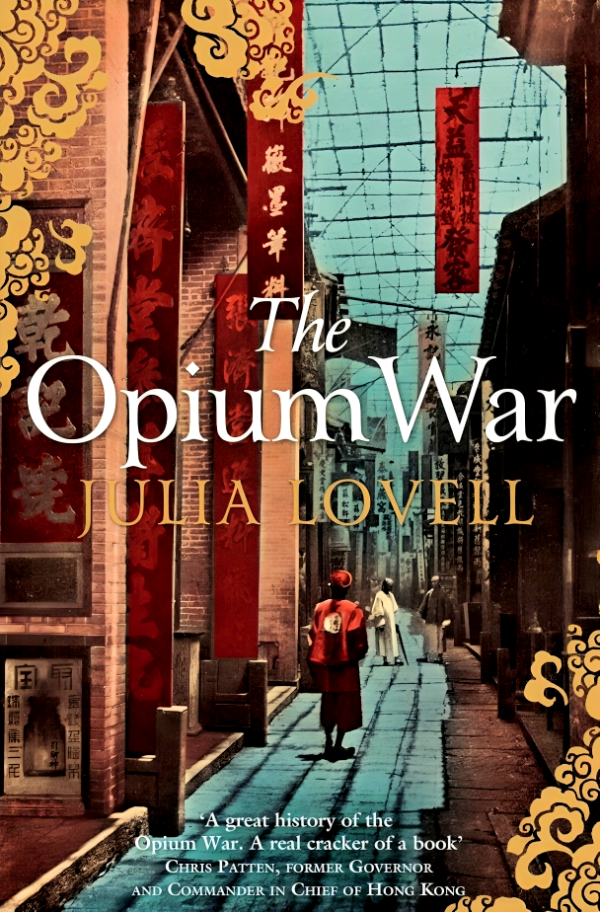 The Opium War: Drugs, Dreams And The Making Of China Online Hot Sale