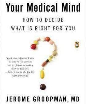 Your Medical Mind: How To Decide What Is Right For You Online