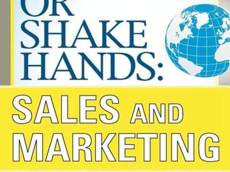 [Bargain corner] Kiss, Bow, Or Shake Hands, Sales And Marketing: The Essential Cultural Guide-From Presentations And Promotions To Communicating And Closing Online