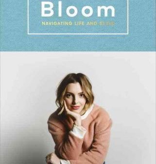 Bloom: Navigating Life And Style Hot on Sale